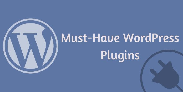 Must Have WordPress Plugins